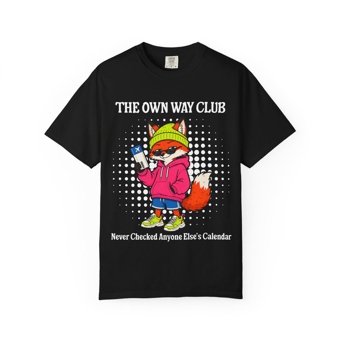 The Own Way Club Fox Illustration T-Shirt | Never Checked Anyone Else's Calendar