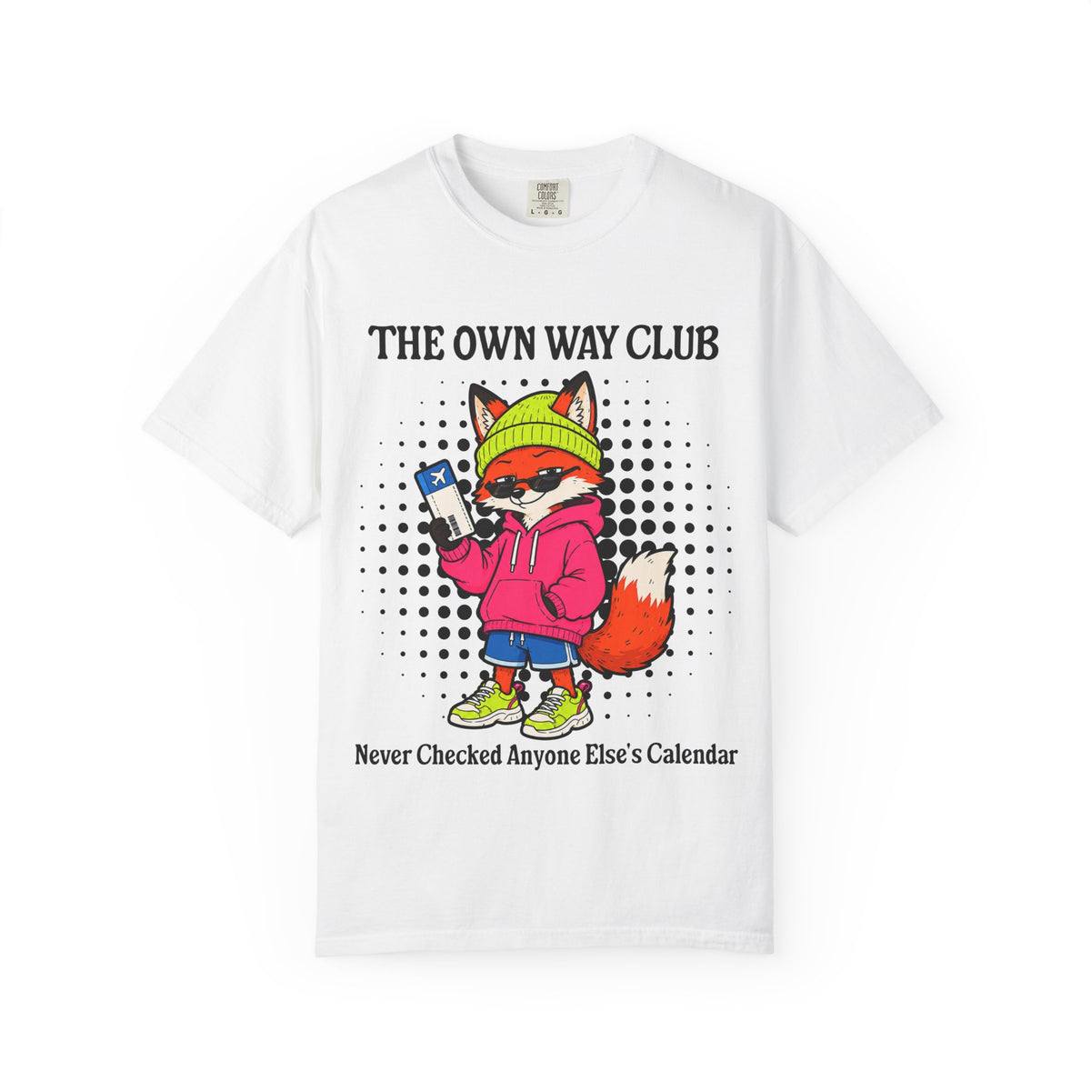 The Own Way Club Fox Illustration T-Shirt | Never Checked Anyone Else's Calendar