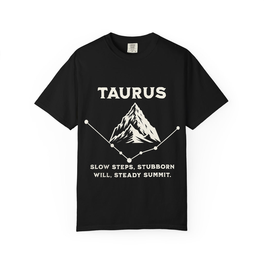 Taurus Mountain Illustration T-shirt | Zodiac Constellation, Steady Summit Quote