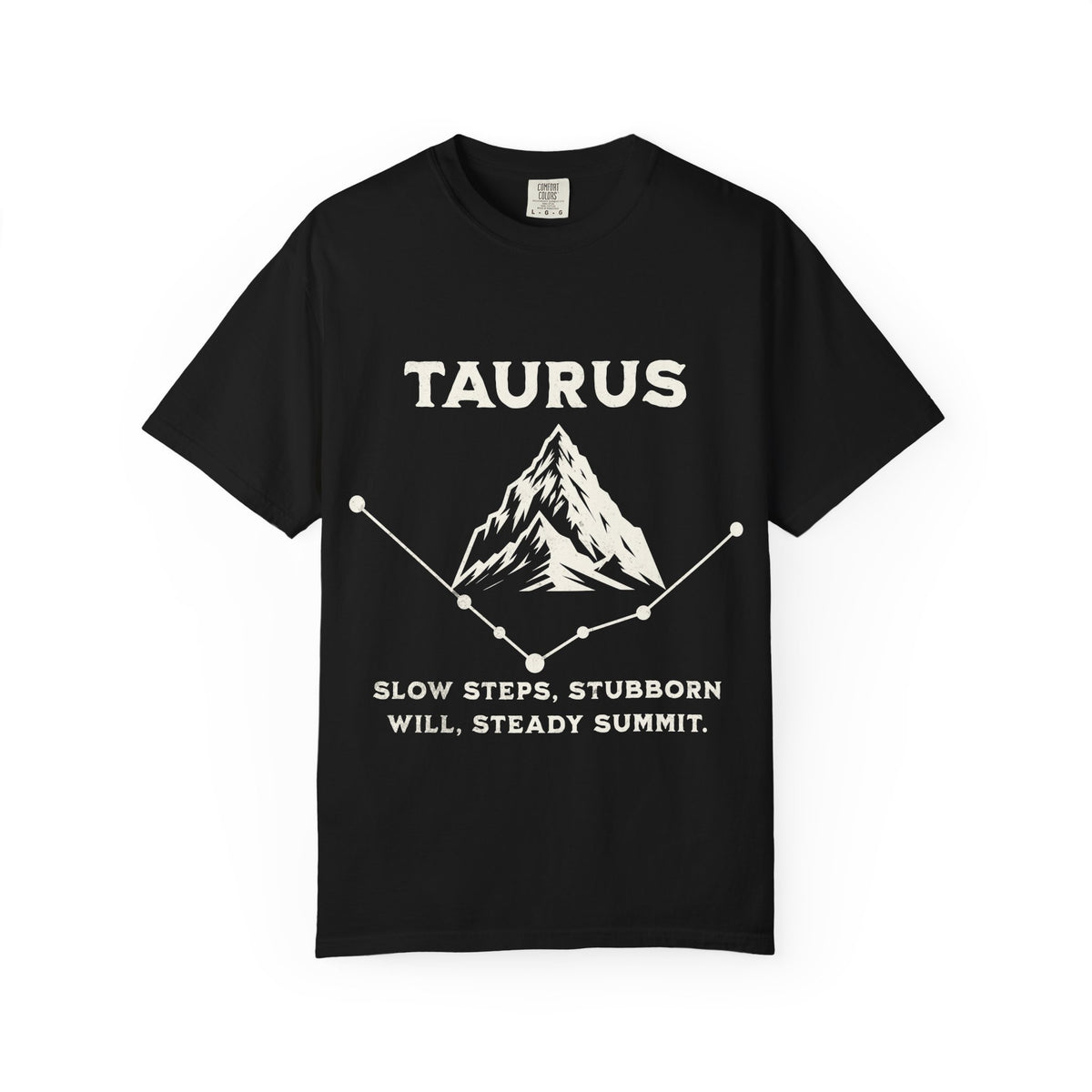 Taurus Mountain Illustration T-shirt | Zodiac Constellation, Steady Summit Quote