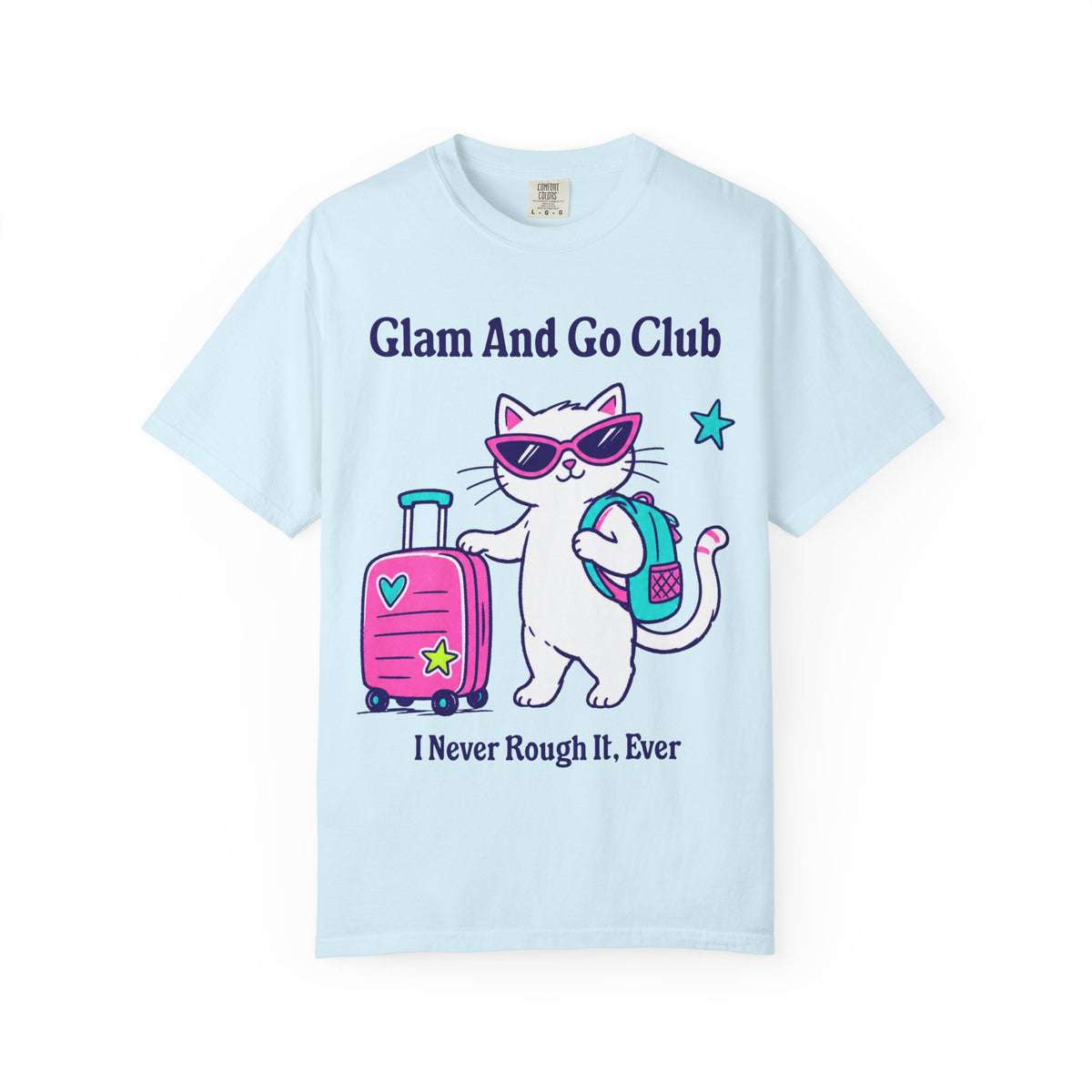 Comfort Colors® I Never Rough It, Ever Shirt | Cute Travel Kitty Tee, Luggage Illustration | Glam And Go Club Cat Graphic T-shirt