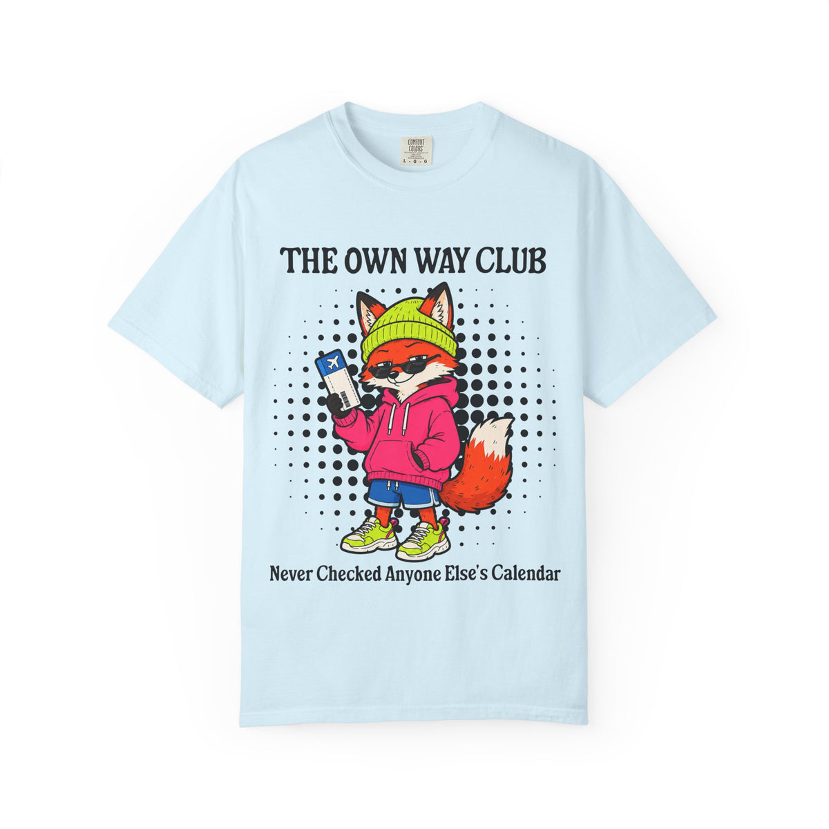 The Own Way Club Fox Illustration T-Shirt | Never Checked Anyone Else's Calendar